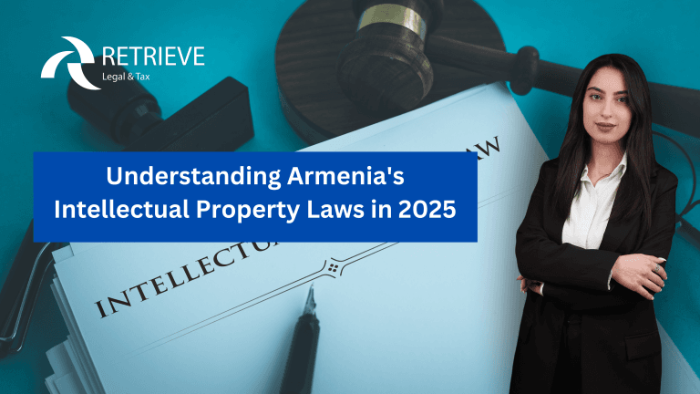 Understanding Armenia’s Intellectual Property Laws in 2025
