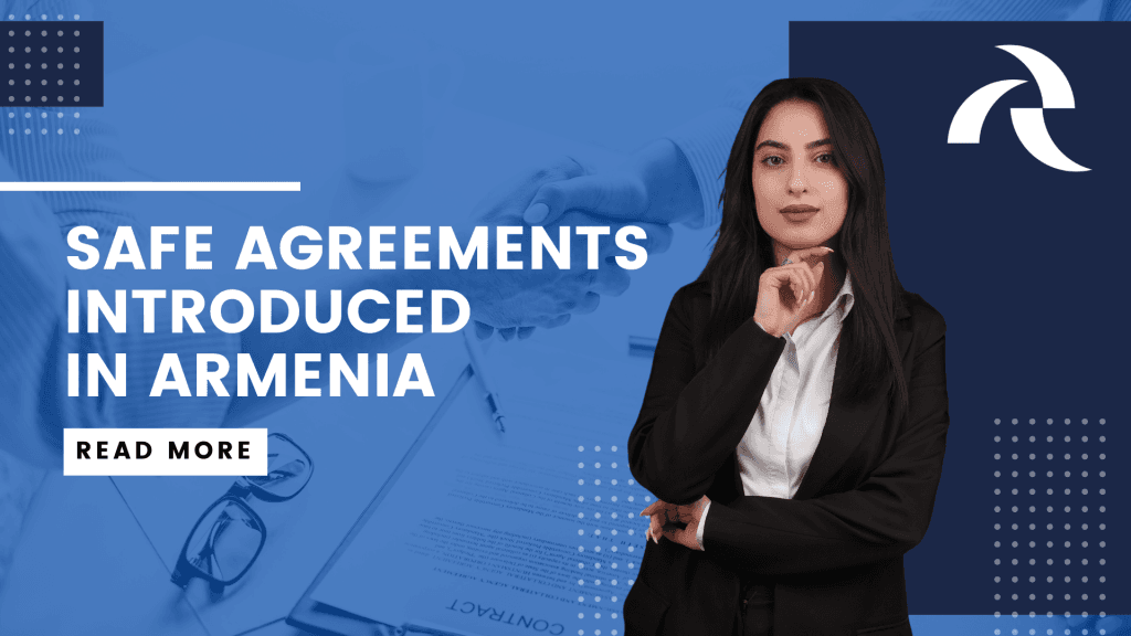 SAFE Agreements introduced in Armenia