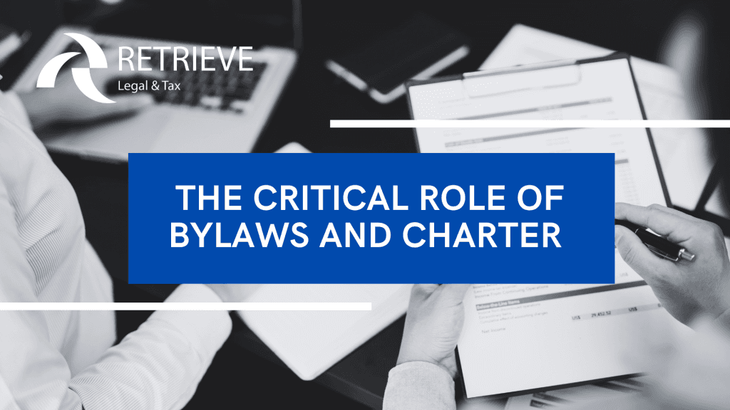 The Critical Role of Bylaws and Charter