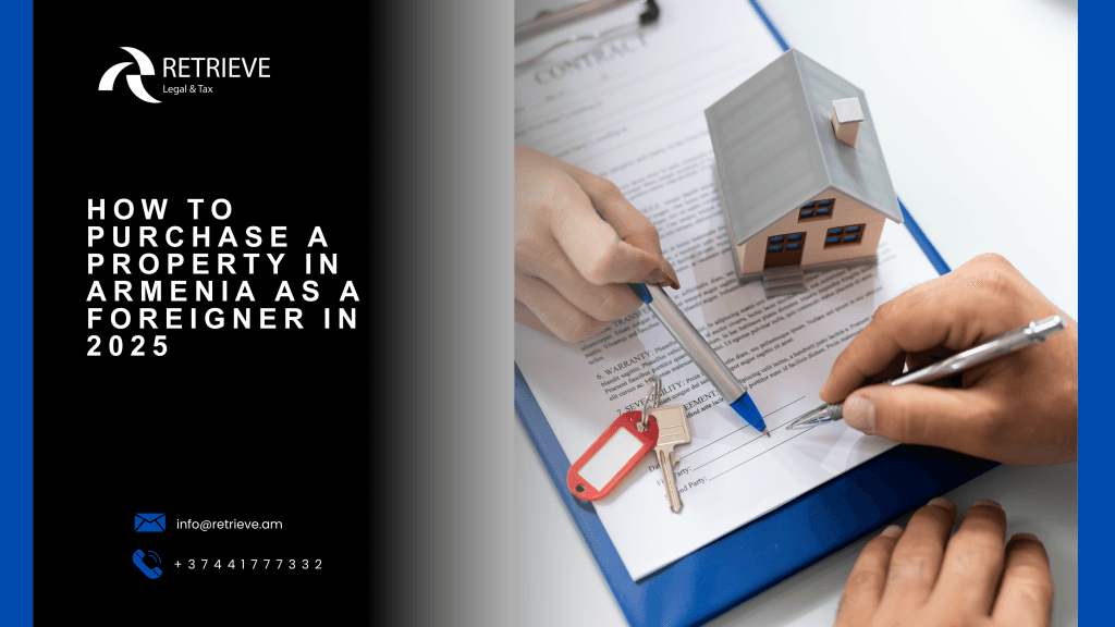 How to Purchase a Property in Armenia as a Foreigner in 2025
