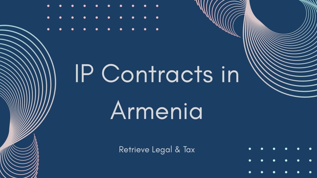 Intellectual Property Contracts in Armenia